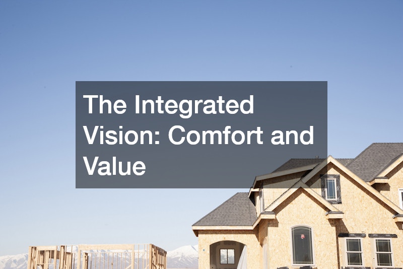 The Integrated Vision: Comfort and Value