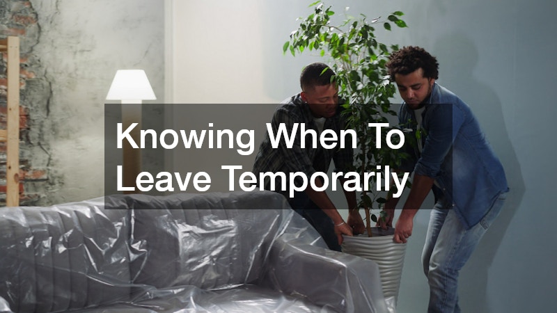 Knowing When To Leave Temporarily