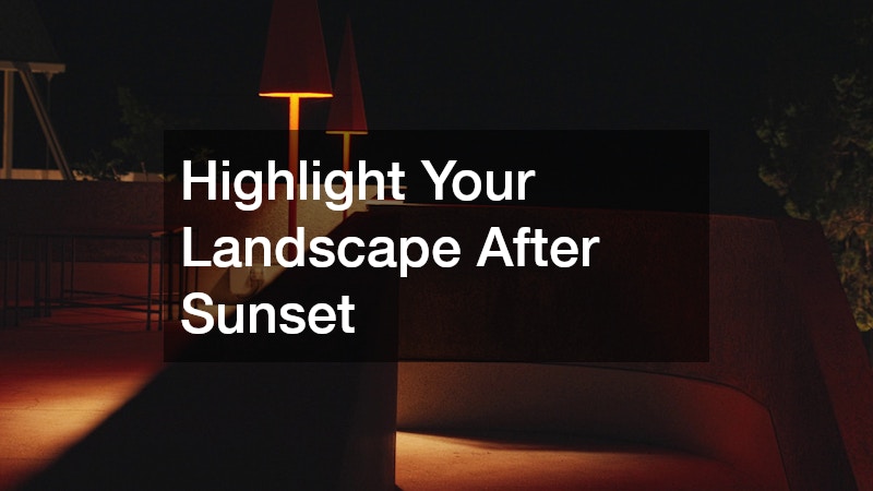 Highlight Your Landscape After Sunset