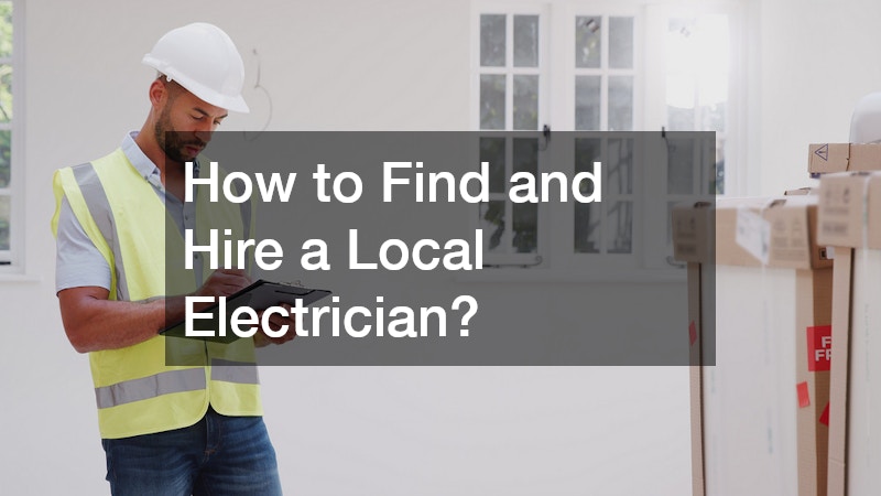 How to Find and Hire a Local Electrician?