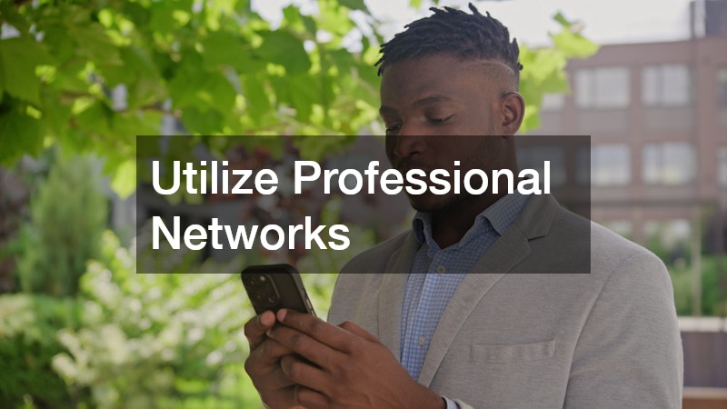 Utilize Professional Networks