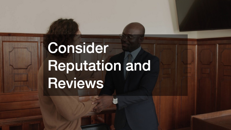 Consider Reputation and Reviews