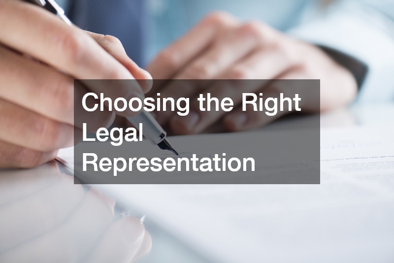 Choosing the Right Legal Representation