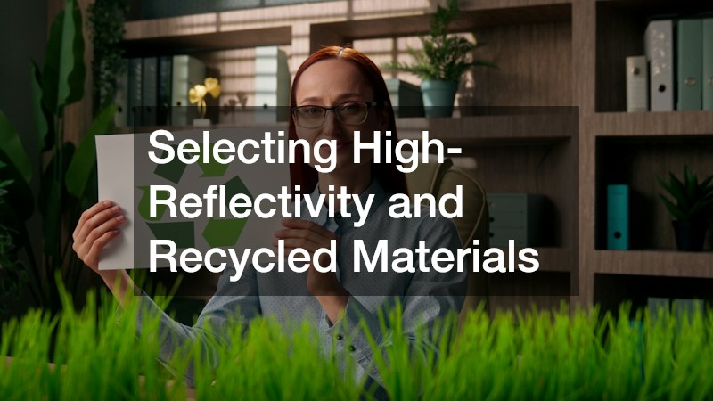 Selecting High-Reflectivity and Recycled Materials