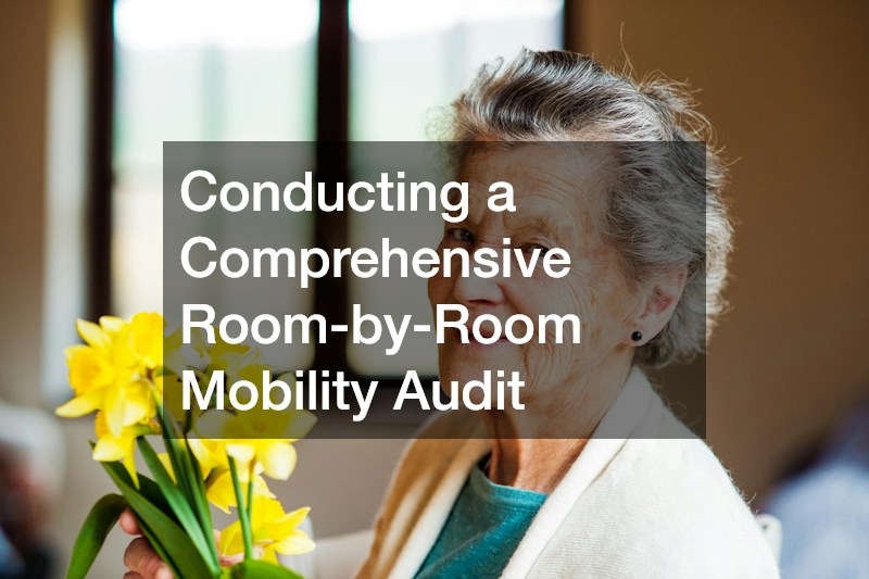 Conducting a Comprehensive Room-by-Room Mobility Audit