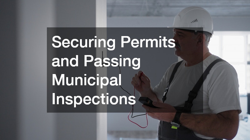 Securing Permits and Passing Municipal Inspections