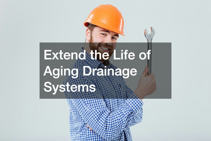 Extend the Life of Aging Drainage Systems