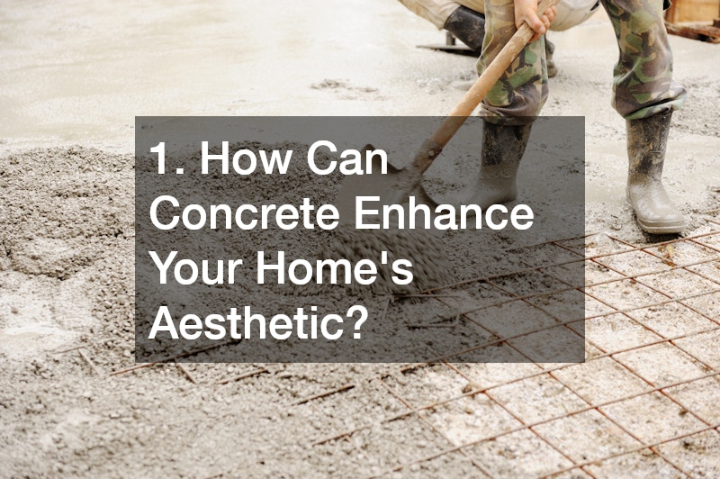1. How Can Concrete Enhance Your Home