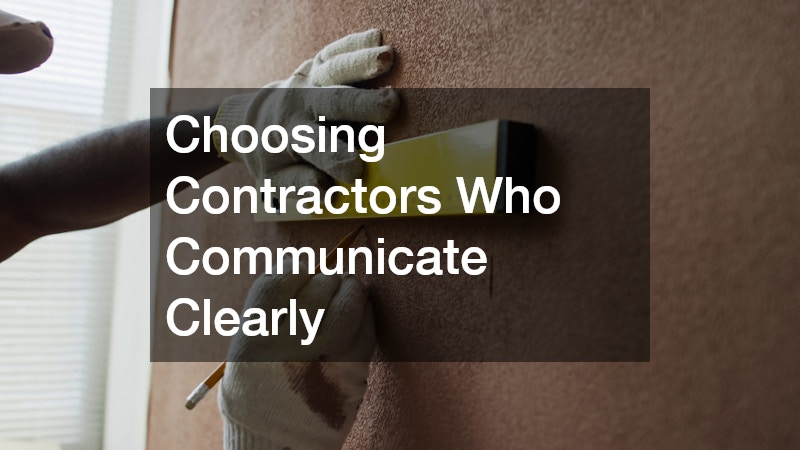 Choosing Contractors Who Communicate Clearly
