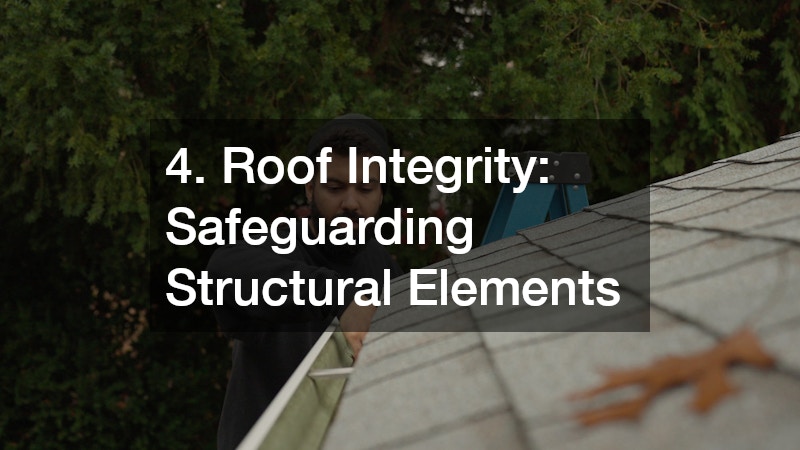 4. Roof Integrity: Safeguarding Structural Elements