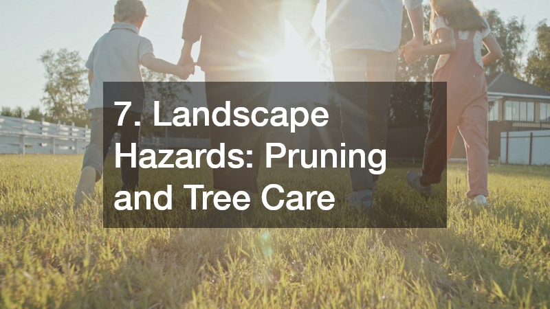 7. Landscape Hazards: Pruning and Tree Care