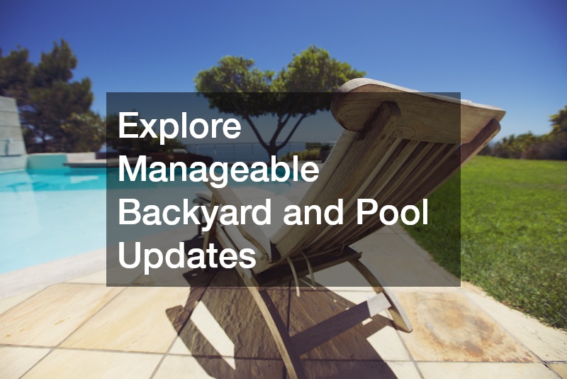 Explore Manageable Backyard and Pool Updates