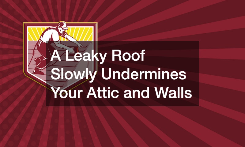 A Leaky Roof Slowly Undermines Your Attic and Walls