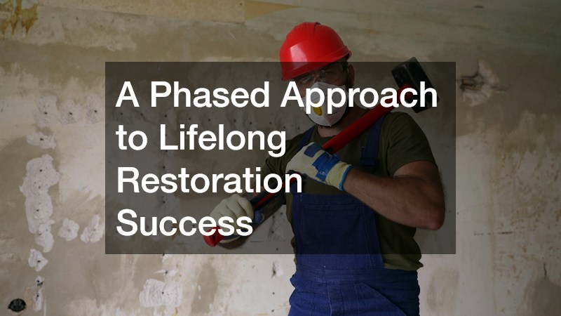 A Phased Approach to Lifelong Restoration Success