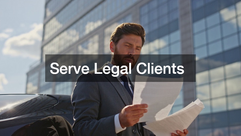 Serve Legal Clients