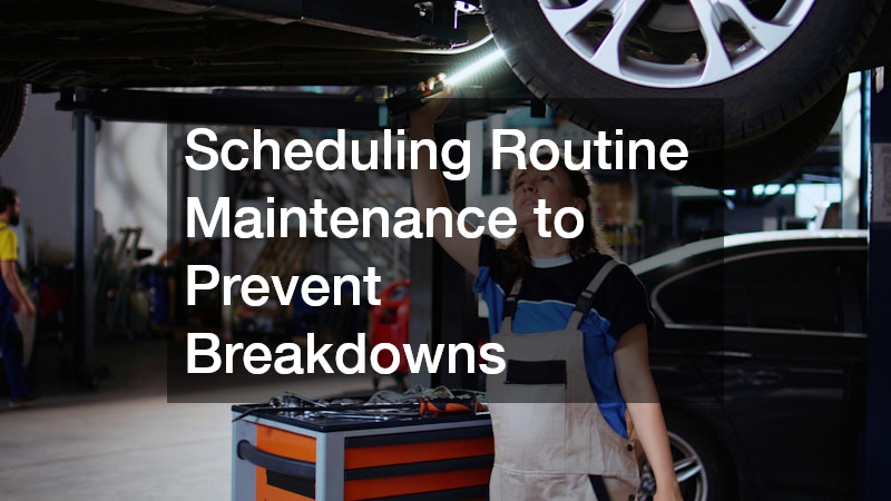 Scheduling Routine Maintenance to Prevent Breakdowns
