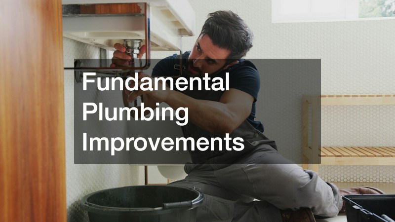 Fundamental Plumbing Improvements