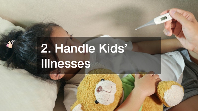 2. Handle Kids’ Illnesses