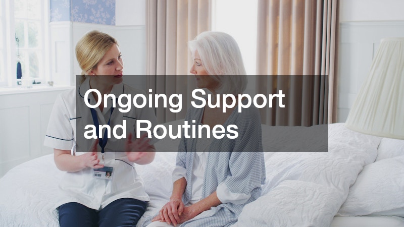 Ongoing Support and Routines
