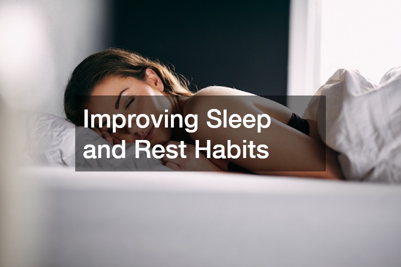 Improving Sleep and Rest Habits