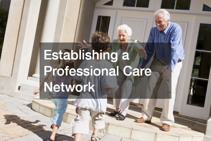 Establishing a Professional Care Network