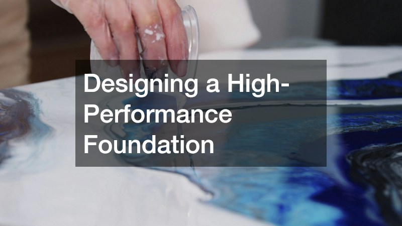 Designing a High-Performance Foundation