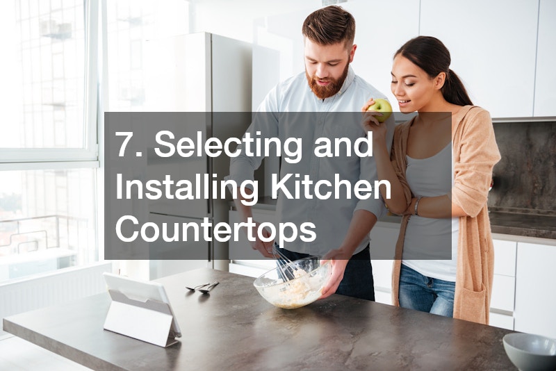 7. Selecting and Installing Kitchen Countertops