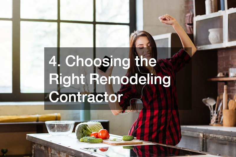 4. Choosing the Right Remodeling Contractor