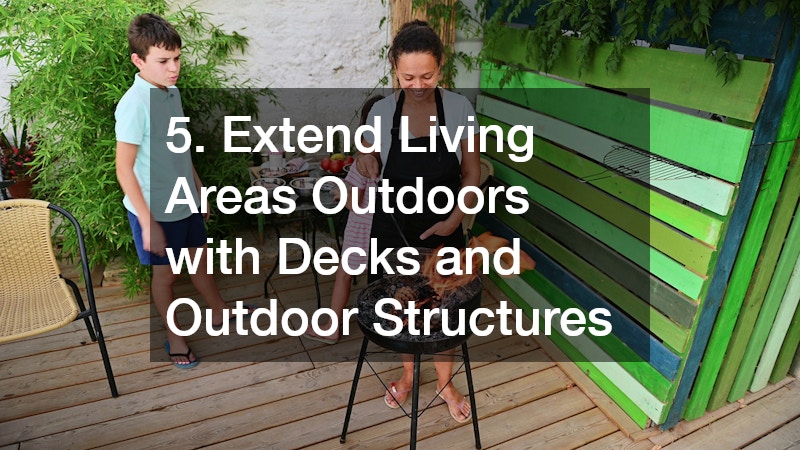 5. Extend Living Areas Outdoors with Decks and Outdoor Structures