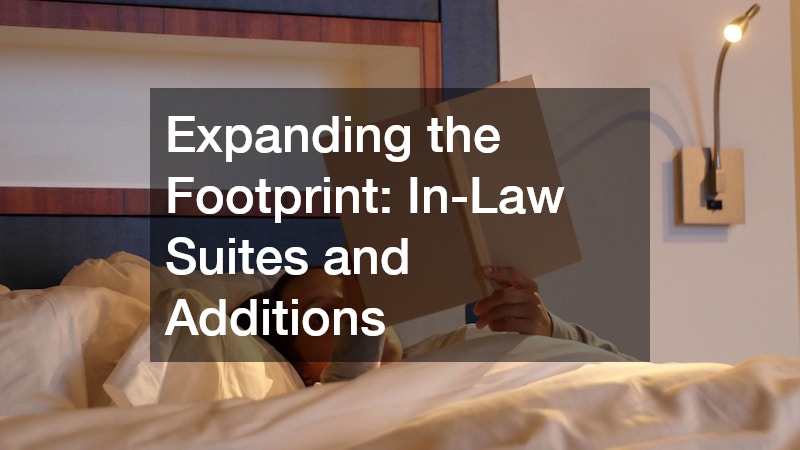 Expanding the Footprint: In-Law Suites and Additions