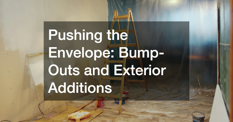 Pushing the Envelope: Bump-Outs and Exterior Additions