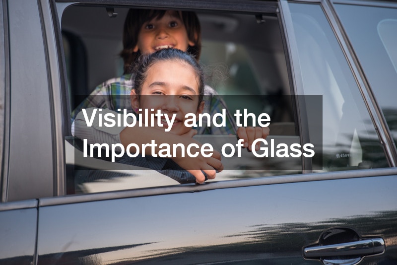 Visibility and the Importance of Glass