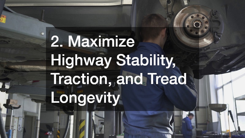 2. Maximize Highway Stability, Traction, and Tread Longevity