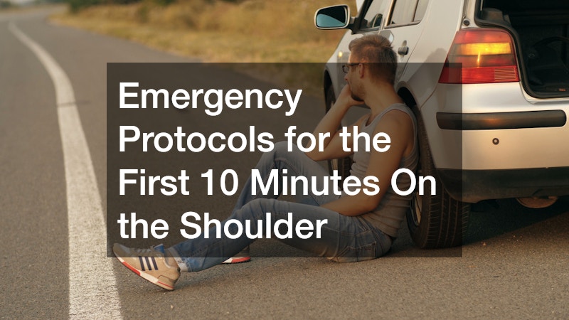Emergency Protocols for the First 10 Minutes On the Shoulder