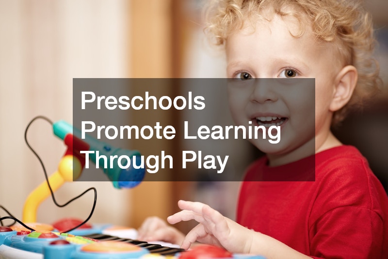 Preschools Promote Learning Through Play