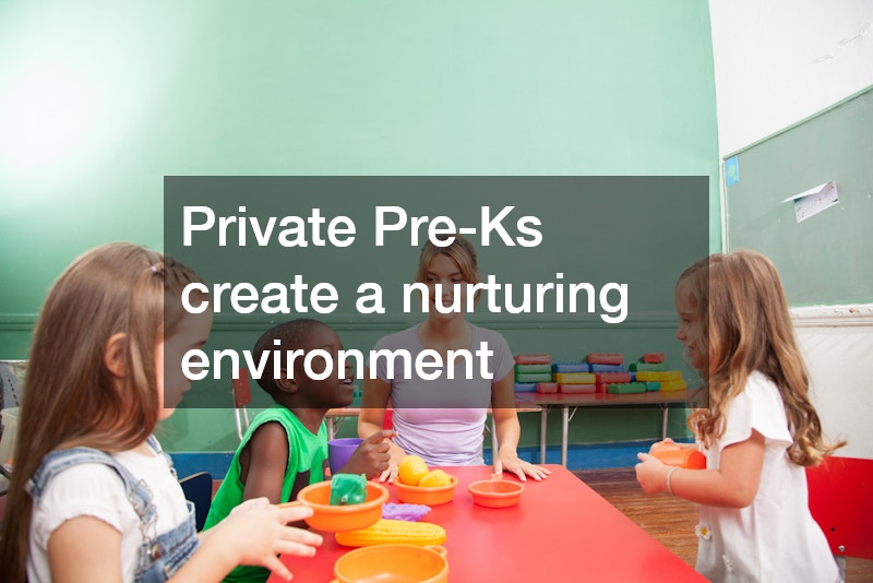 Private Pre-Ks create a nurturing environment