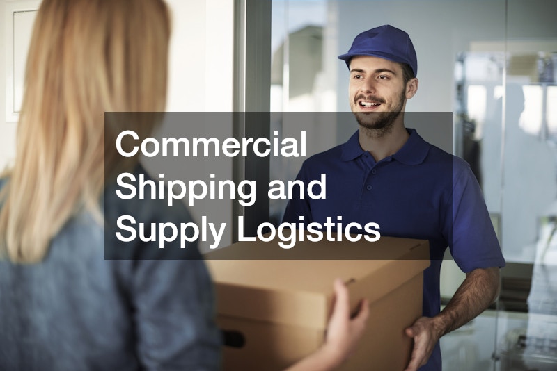 Commercial Shipping and Supply Logistics