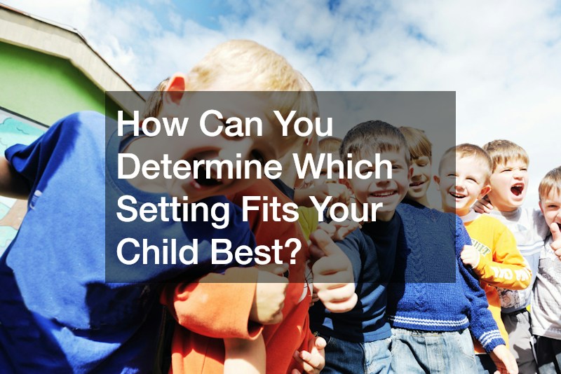 How Can You Determine Which Setting Fits Your Child Best?
