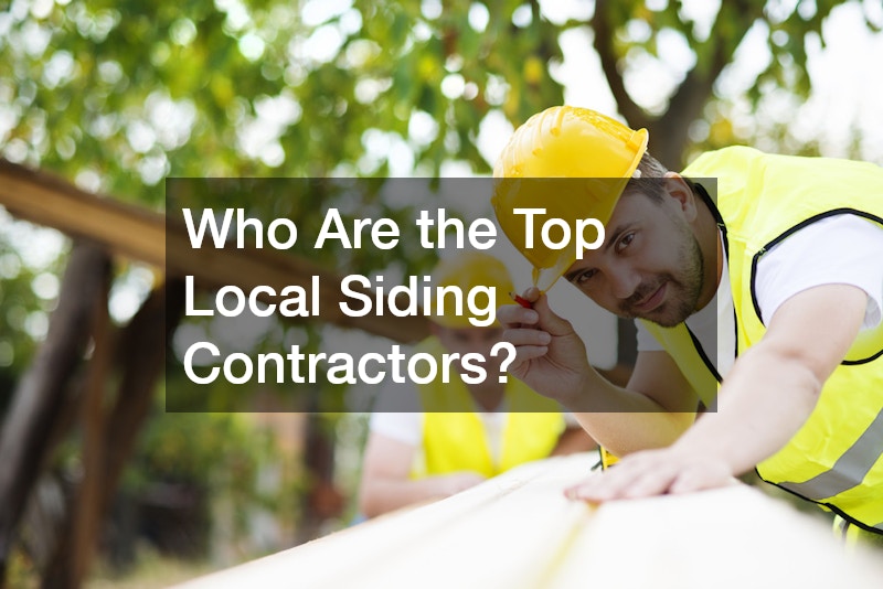 Who Are the Top Local Siding Contractors?
