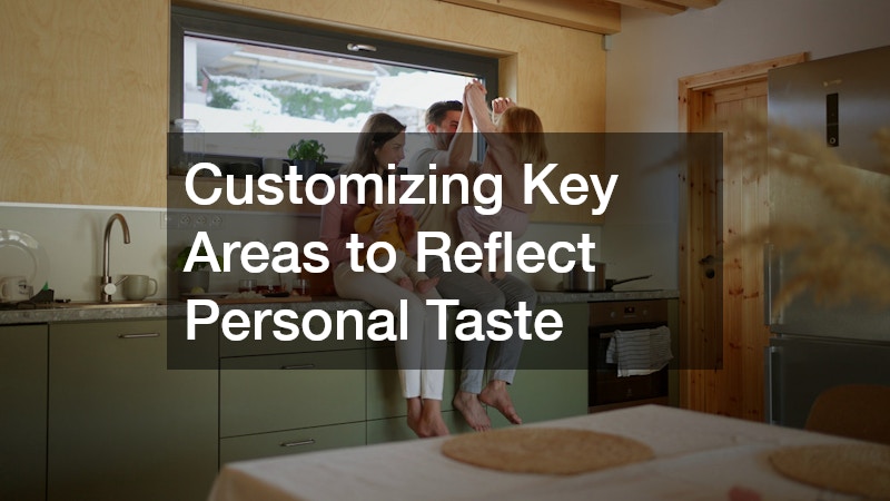 Customizing Key Areas to Reflect Personal Taste