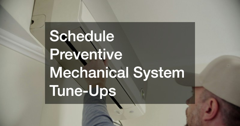 Schedule Preventive Mechanical System Tune-Ups
