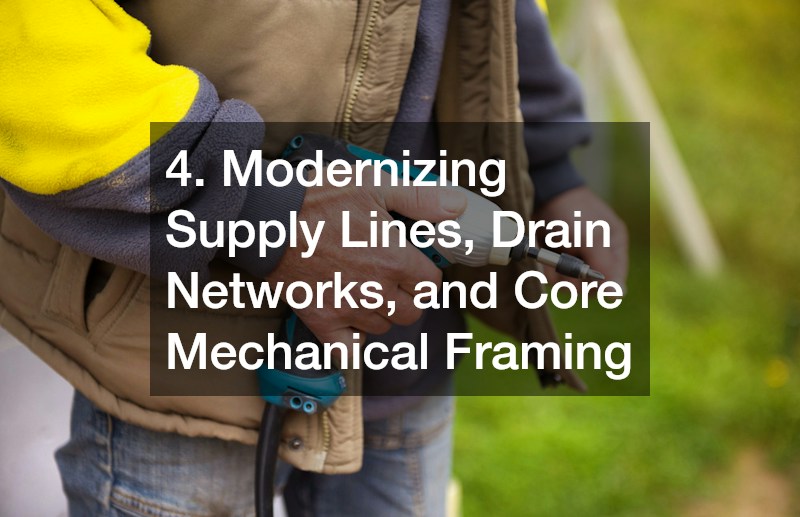 4. Modernizing Supply Lines, Drain Networks, and Core Mechanical Framing