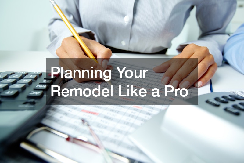Planning Your Remodel Like a Pro