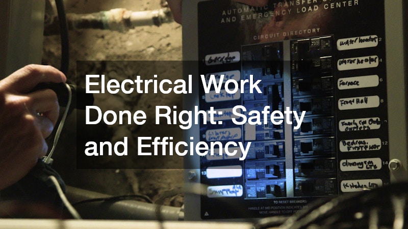 Electrical Work Done Right: Safety and Efficiency