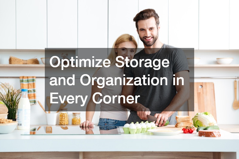 Optimize Storage and Organization in Every Corner