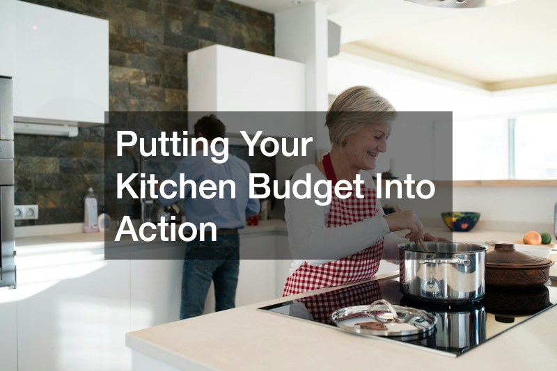 Putting Your Kitchen Budget Into Action