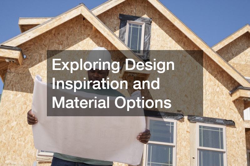 Exploring Design Inspiration and Material Options