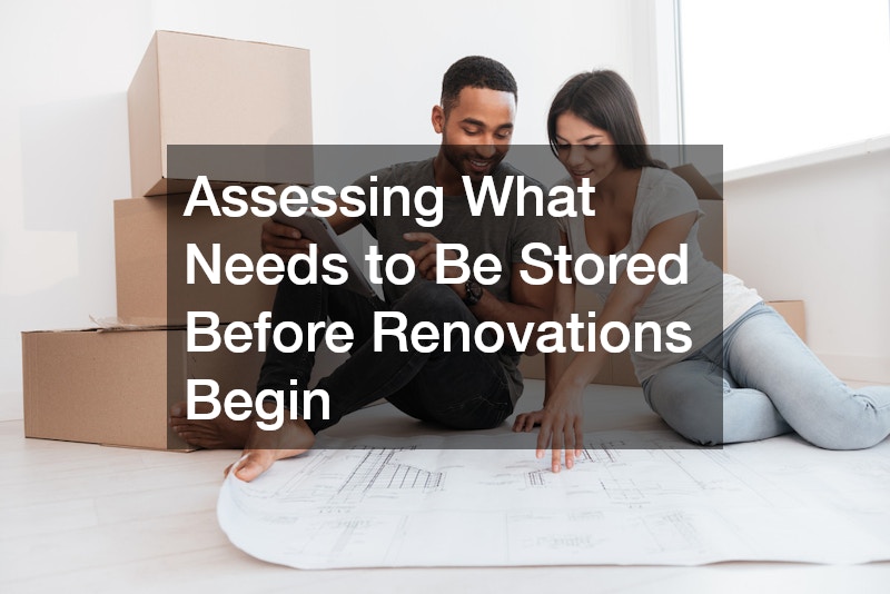Assessing What Needs to Be Stored Before Renovations Begin
