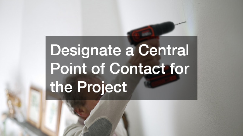 Designate a Central Point of Contact for the Project
