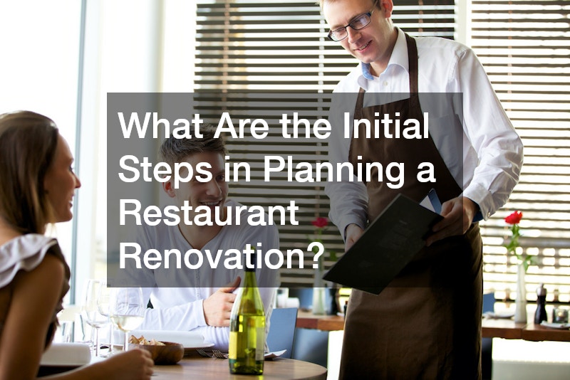 What Are the Initial Steps in Planning a Restaurant Renovation?